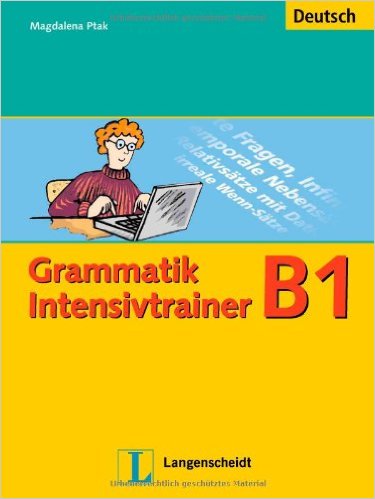 Grammatik Intensivtrainer B1